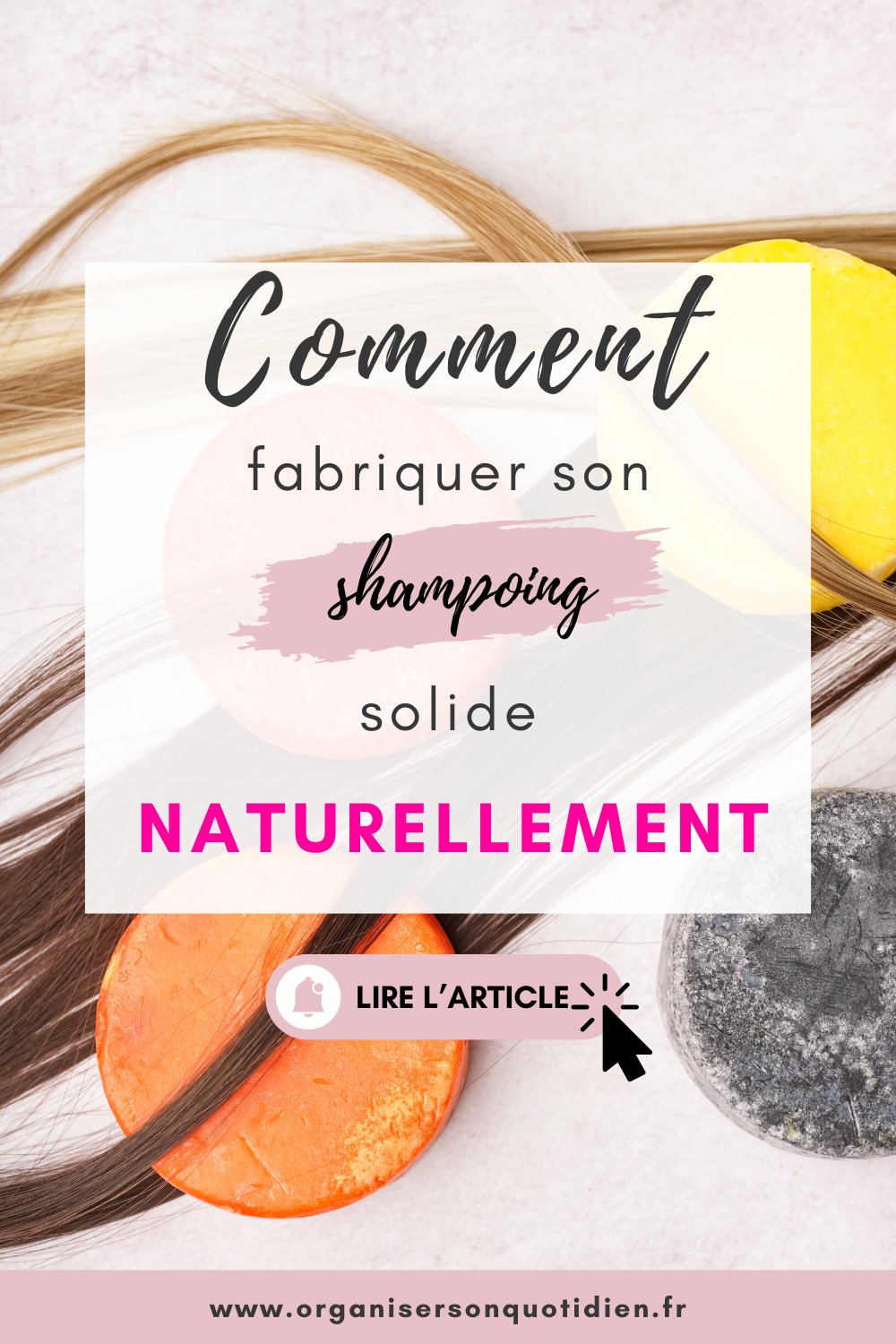 Comment fabriquer son shampoing solide