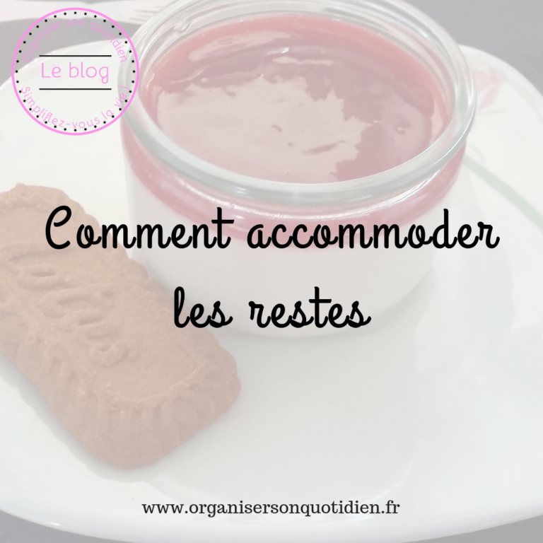 Lire la suite à propos de l’article Comment accommoder les restes
