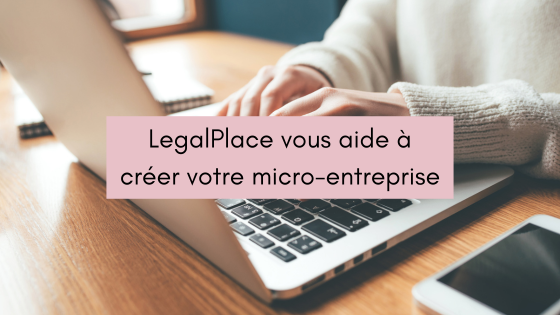 Lire la suite à propos de l’article LegalPlace vous aide à créer votre micro-entreprise en 2026