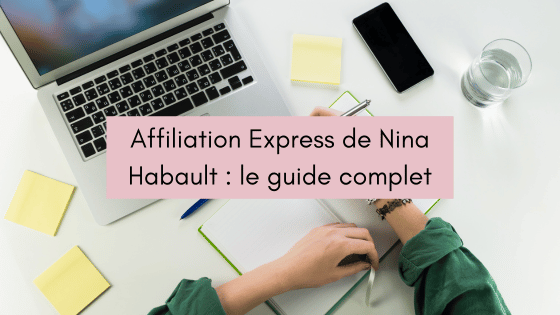 Lire la suite à propos de l’article Affiliation Express de Nina Habault : mon avis (2026)