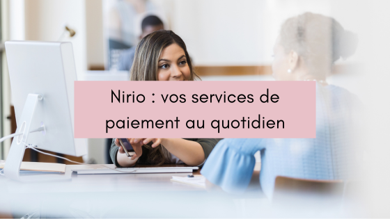 Lire la suite à propos de l’article Nirio : vos services de paiement au quotidien