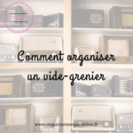 Comment Organiser Un Vide-grenier - Organiser Son Quotidien