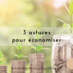 3 astuces pour économiser