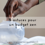 5 astuces pour un budget zen
