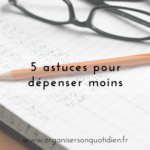 5 astuces pour dépenser moins
