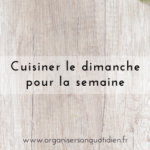 Cuisiner le dimanche pour la semaine