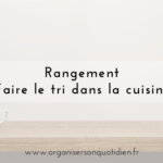 Comment faire le tri dans la cuisine