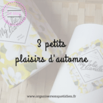 3 petits plaisirs d’automne