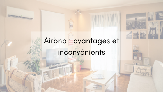 Mon avis sur Airbnb : avantages et inconvénients