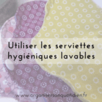 Utiliser les serviettes hygiéniques lavables