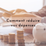 Comment réduire vos dépenses