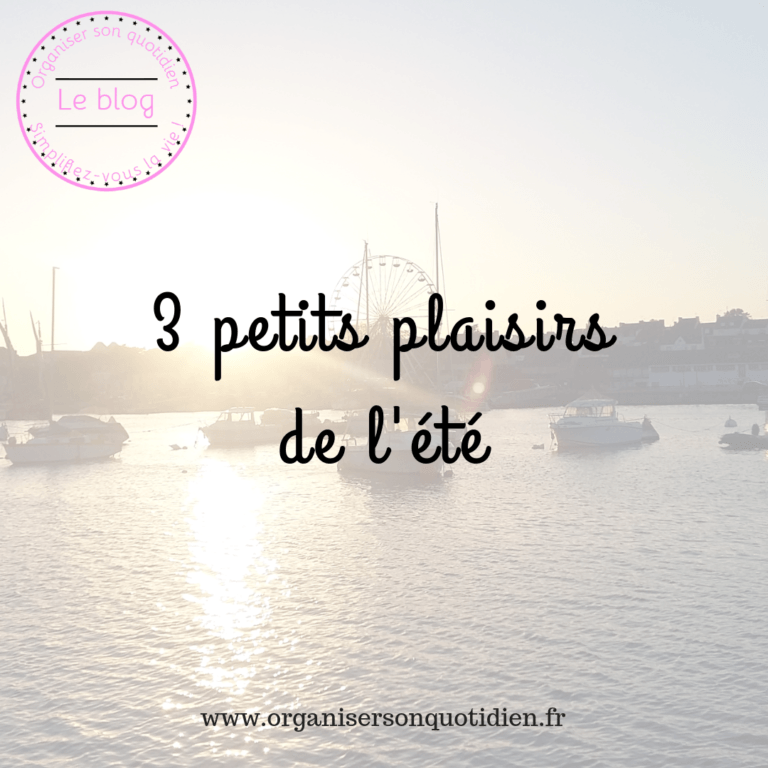 Lire la suite à propos de l’article 3 petits plaisirs de l’été