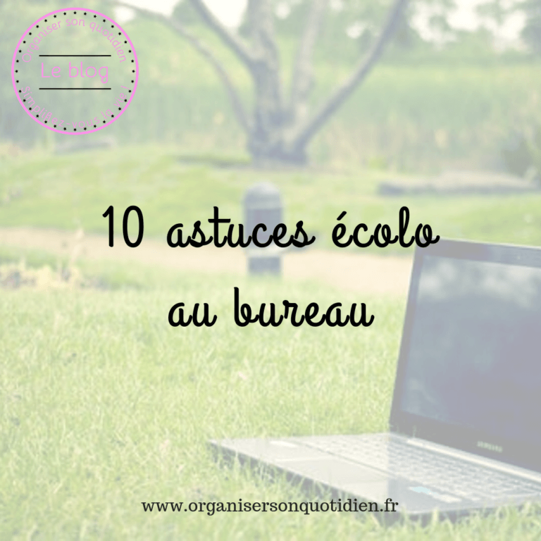 Lire la suite à propos de l’article 10 astuces écolo au bureau