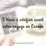 3 trucs à vérifier avant votre voyage en Europe