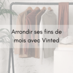 Arrondir ses fins de mois avec Vinted