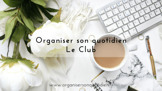 Le club organiser son quotidien