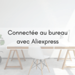 Connectée au bureau avec Aliexpress