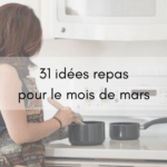 31 idées repas pour mars