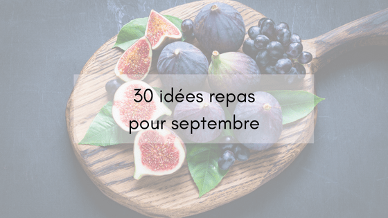 30 idées repas septembre