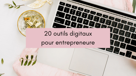 Lire la suite à propos de l’article 20 outils digitaux indispensables en tant qu&rsquo;entrepreneur