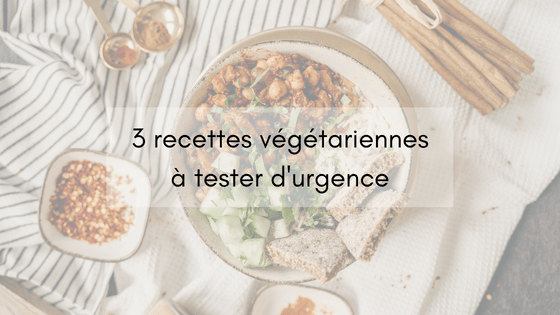 3 recettes végétariennes à tester d'urgence (3)