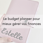 Le budget planner pour mieux gérer vos finances