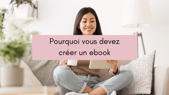 Lire la suite à propos de l’article Pourquoi vous devez créer un ebook ?
