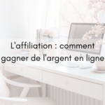 L’affiliation : un moyen efficace de gagner de l’argent en ligne