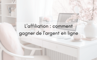 L'affiliation : un moyen efficace de gagner de l'argent en ligne