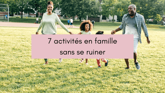 7 activités en famille sans se ruiner