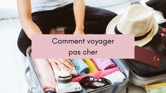 Lire la suite à propos de l’article Top 7 des astuces pour voyager pas cher – à lire avant de partir !