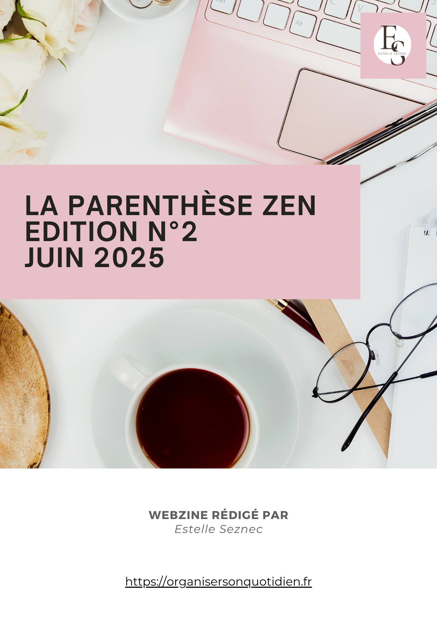 La Parenthèse Zen - Edition n°2 juin 2025 La Parenthèse Zen - Edition n°2 juin 2025