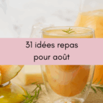 31 idées repas pour août