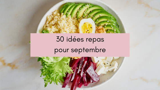 Lire la suite à propos de l’article 30 idées repas pour septembre